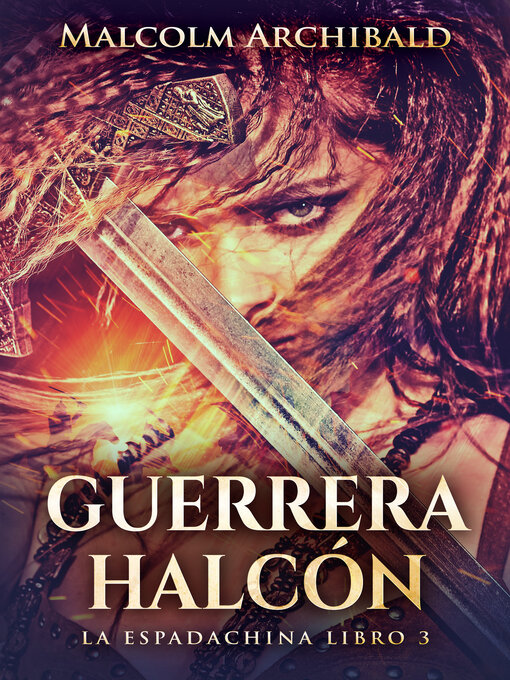 Title details for Guerrera Halcón by Malcolm Archibald - Available